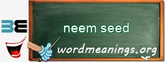 WordMeaning blackboard for neem seed